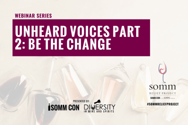 Unheard Voices in Wine Part 2 Be the Change